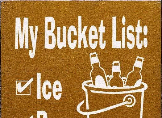 WHAT’S ON YOUR BUCKET LIST?