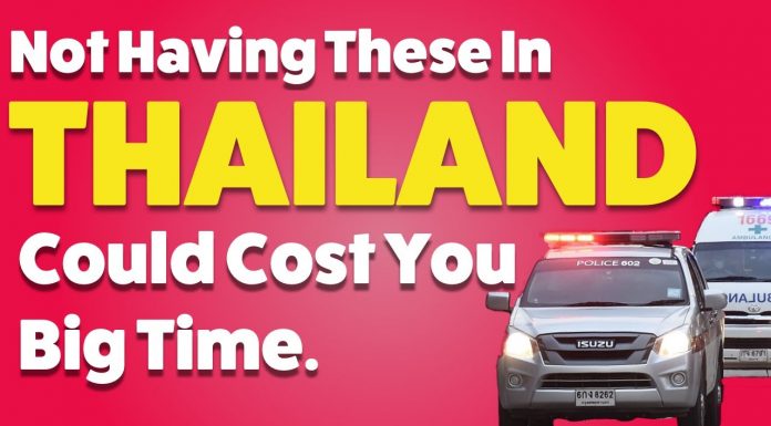 NOT HAVING THESE IN THAILAND COULD COST YOU BIG TIME!