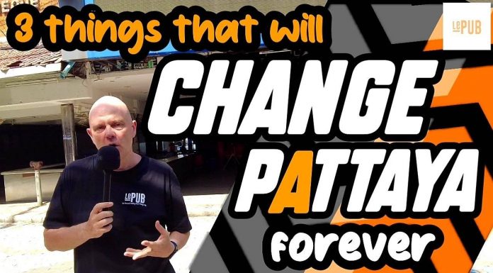 3 Things That Will Change Pattaya Forever.
