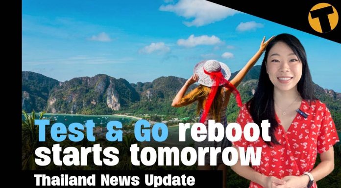 Thailand News Update | Test & Go reboot starts tomorrow