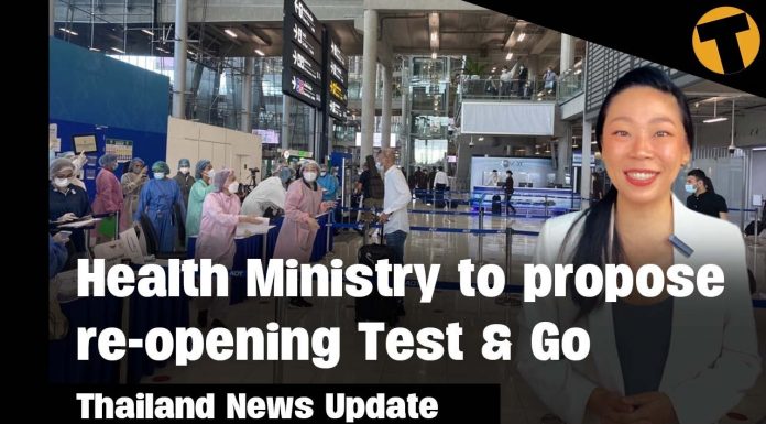 Thailand News Update: Health Ministry to propose re-opening Test & Go