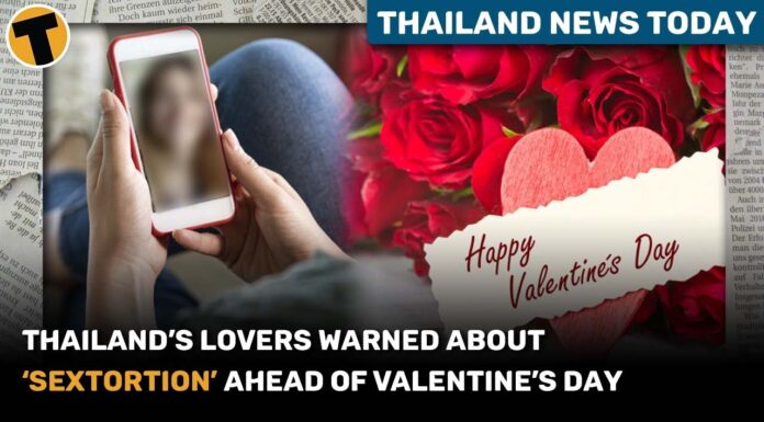 Thailand’s lovers warned about ‘sextortion’ ahead of Valentine’s Day